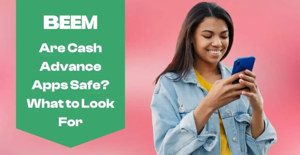 Are Cash Advance Apps Safe What to Look For