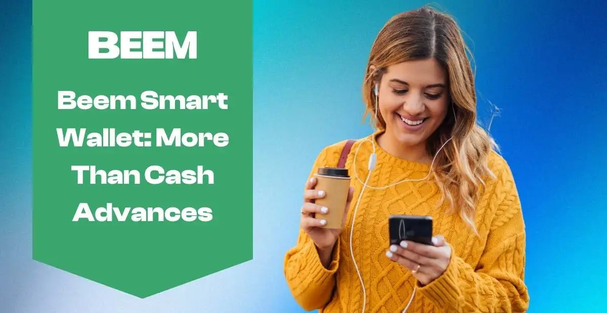 Beem Smart Wallet: More Than Just Cash Advances For 2026 | Beem