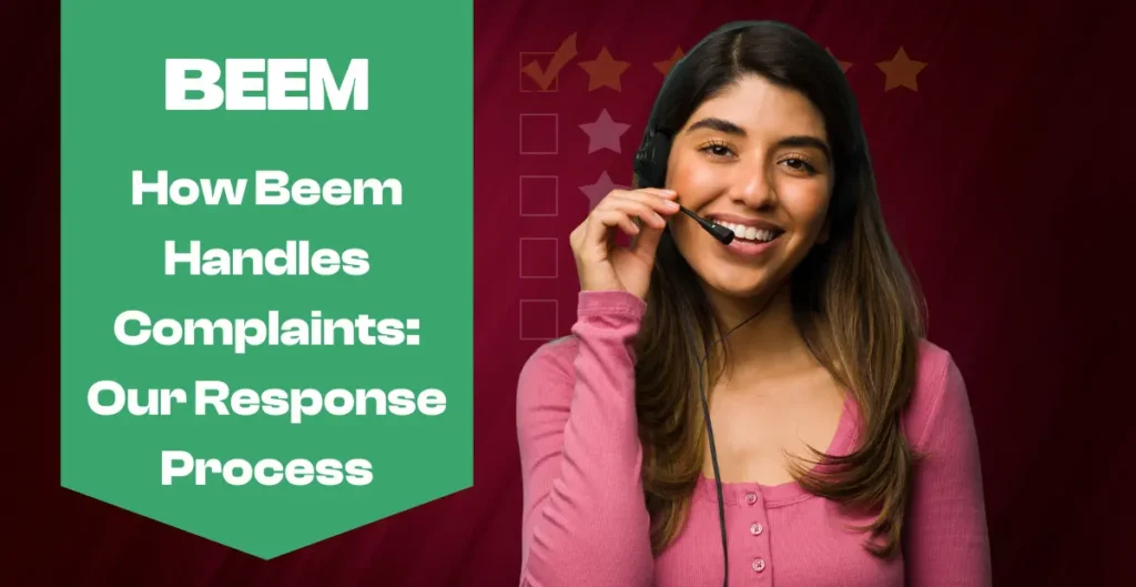 How Beem Handles Complaints: Our Response Process