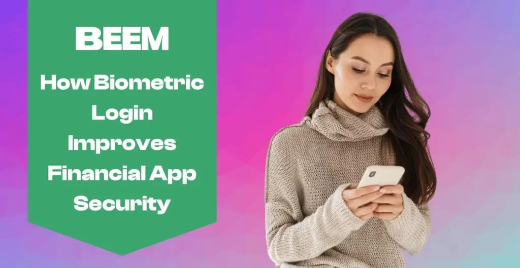 How Biometric Login Improves Financial App Security