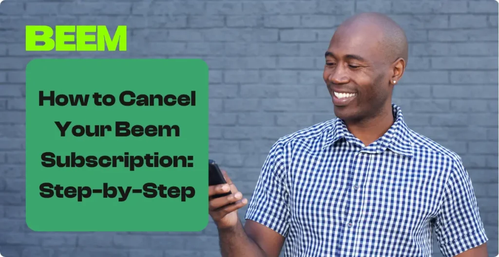 How to Cancel Your Beem Subscription Step by Step