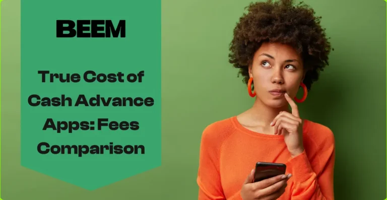 True Cost of Cash Advance Apps Fees Comparison