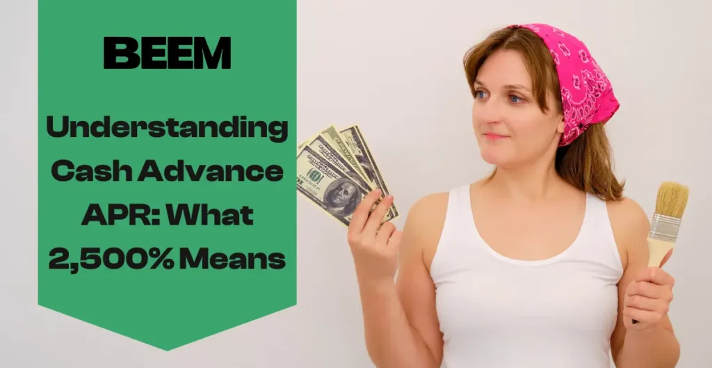 Understanding Cash Advance APR: What 2,500% Means