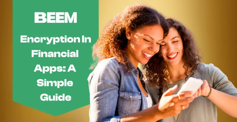 Understanding Encryption In Financial Apps A Simple Guide