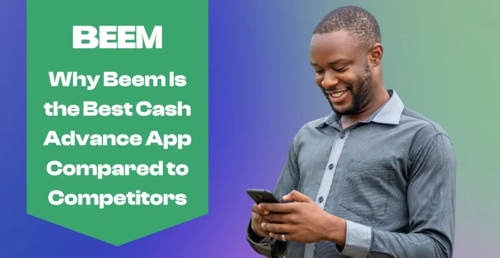 Why Beem Is the Best Cash Advance App
