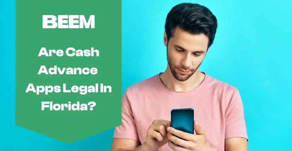 Are Cash Advance Apps Legal in Florida? State Regulations Explained
