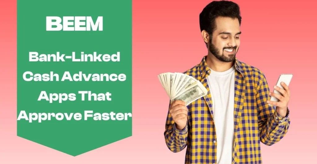 Bank-Linked Cash Advance Apps