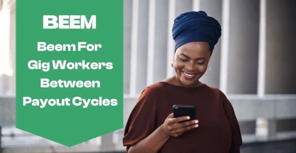 Beem For Gig Workers Between Payout Cycles