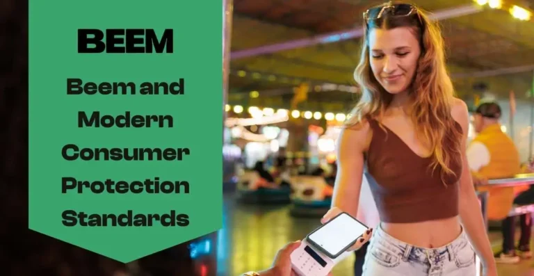 Beem and Modern Consumer Protection Standards