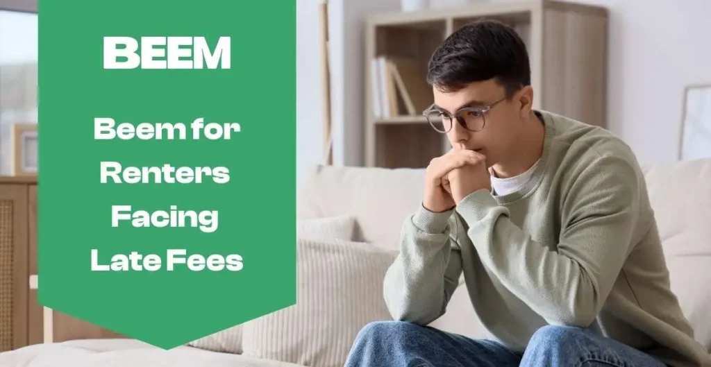 Beem for Renters Facing Late Fees: How to Stop Paying for Being Two Days Short