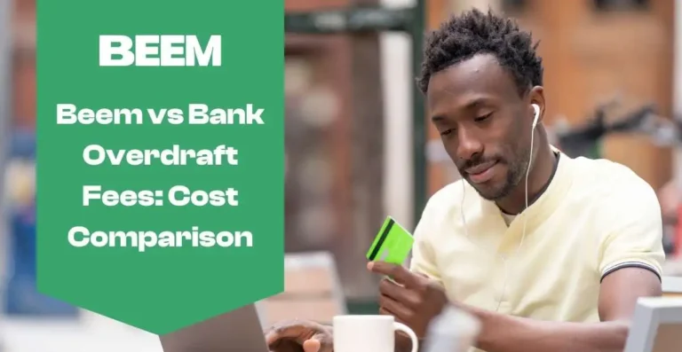 Beem vs Bank Overdraft Fees: A Real-World Cost Comparison