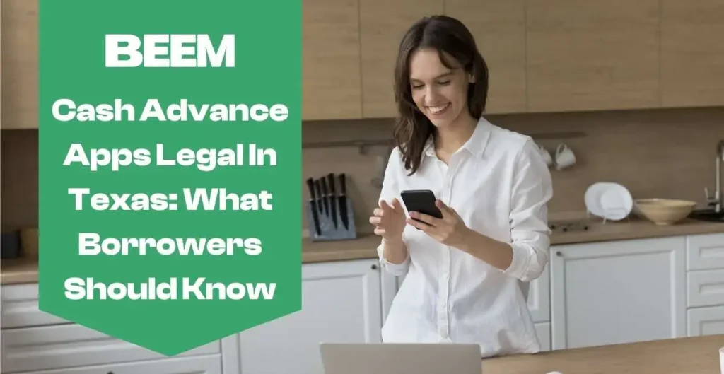 Cash Advance Apps Legal In Texas: Rules And What Borrowers Should Know