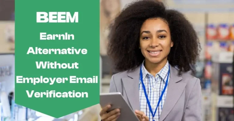 Beem: EarnIn Alternative Without Employer Email Verification