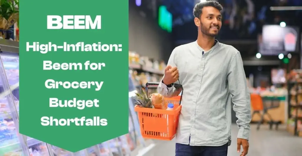 Beem for Grocery Budget Shortfalls in High-Inflation Periods
