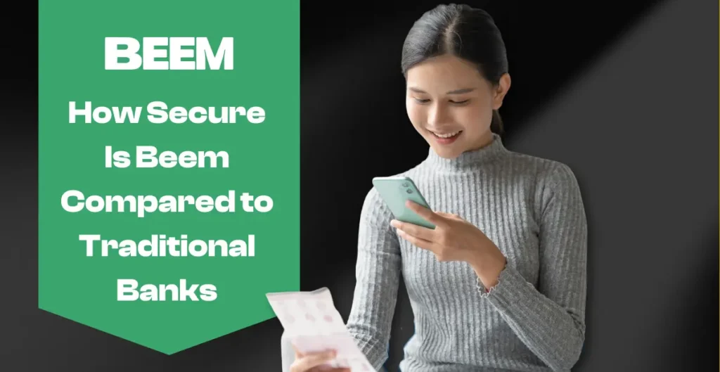 How Secure Is Beem Compared to Traditional Banks